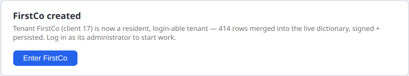 The new tenant is created and ready to enter