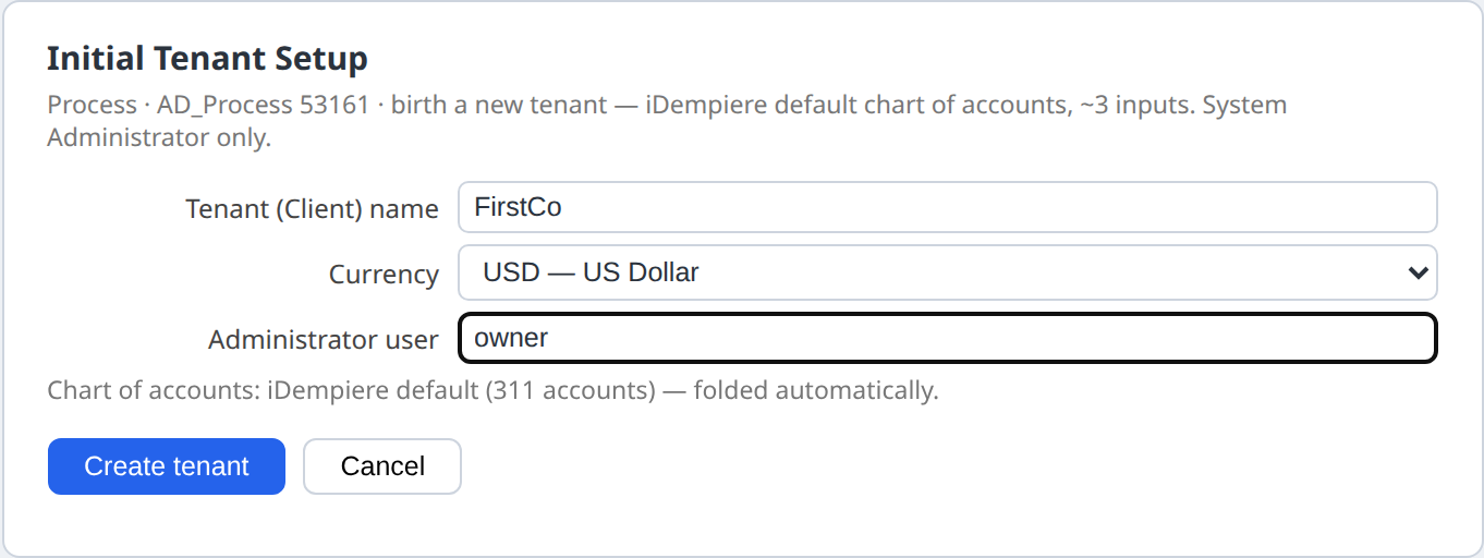 Initial Tenant Setup: three inputs; the iDempiere default chart of accounts is added automatically
